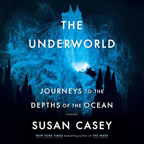 The Underworld By Susan Casey